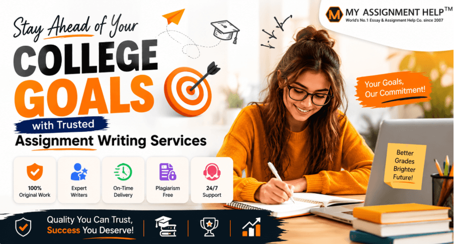 Stay Ahead of Your College Goals with Trusted Assignment Writing Services